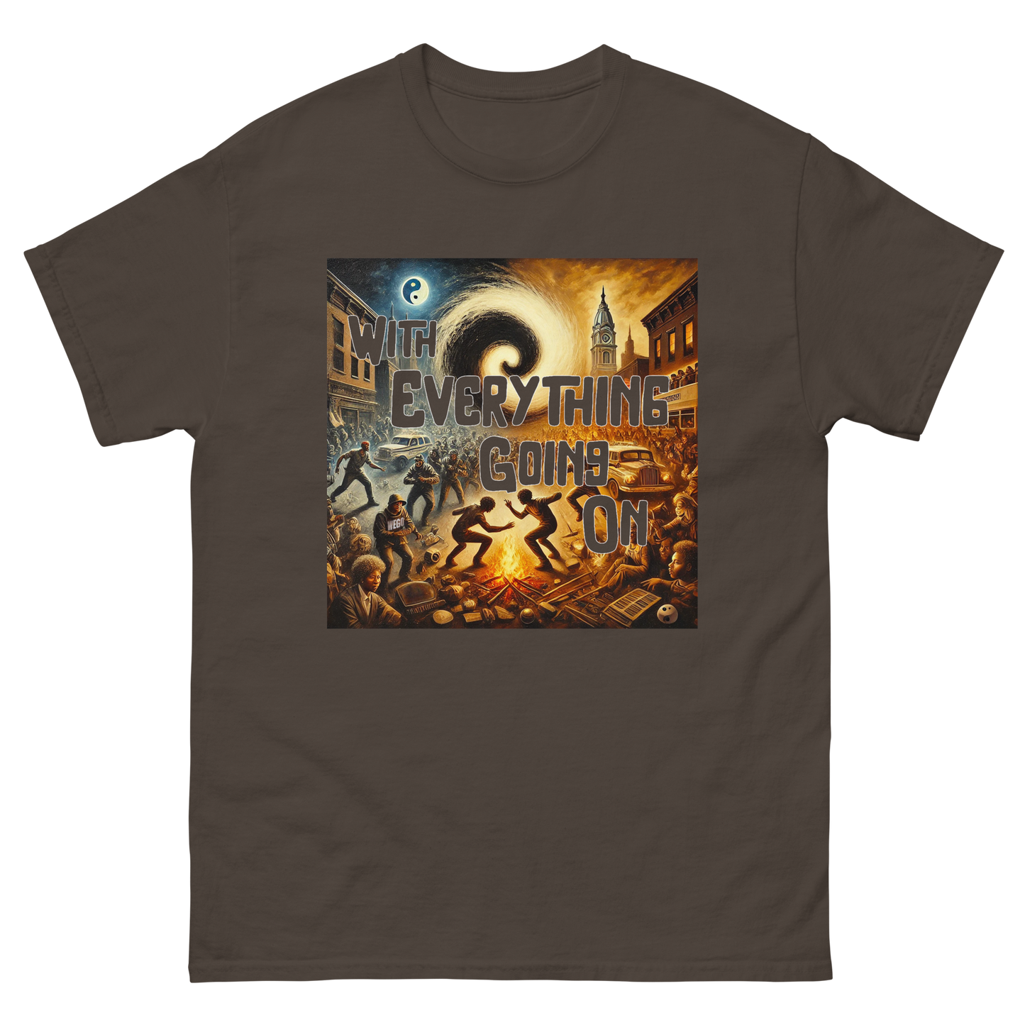 "With Everything Going On" Unisex classic tee