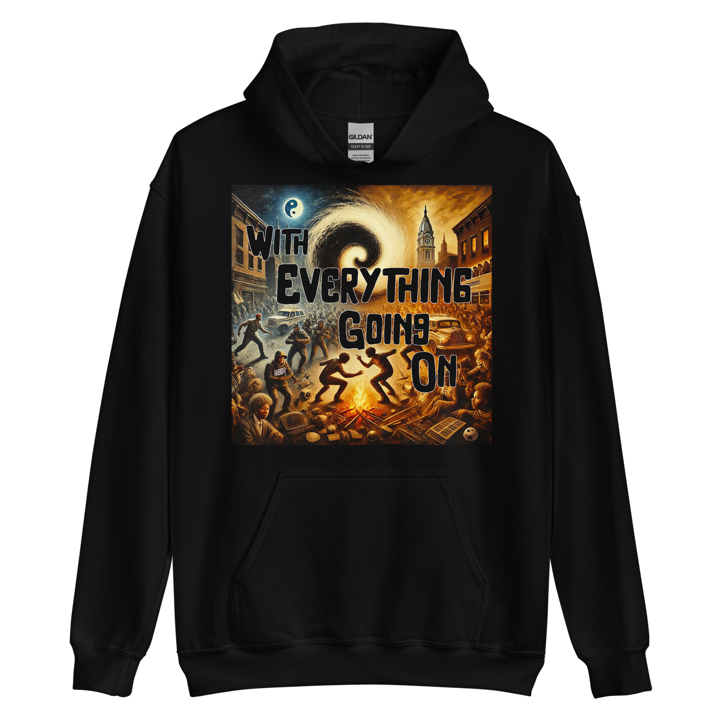"With Everything Going On" Hoodie