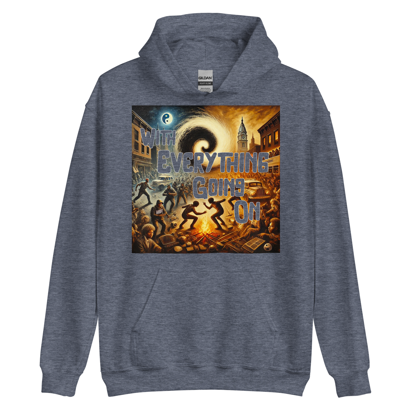 "With Everything Going On" Hoodie