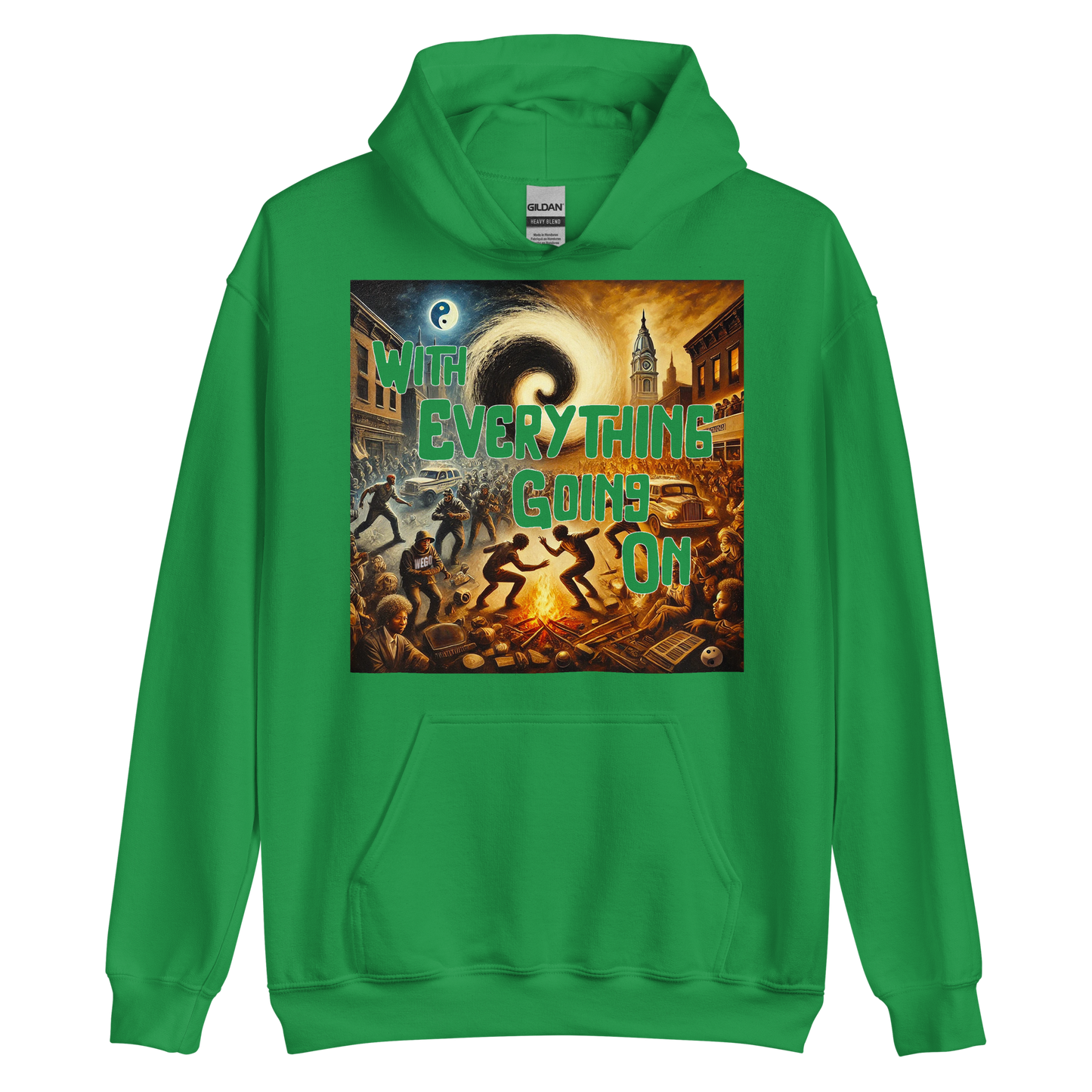 "With Everything Going On" Hoodie