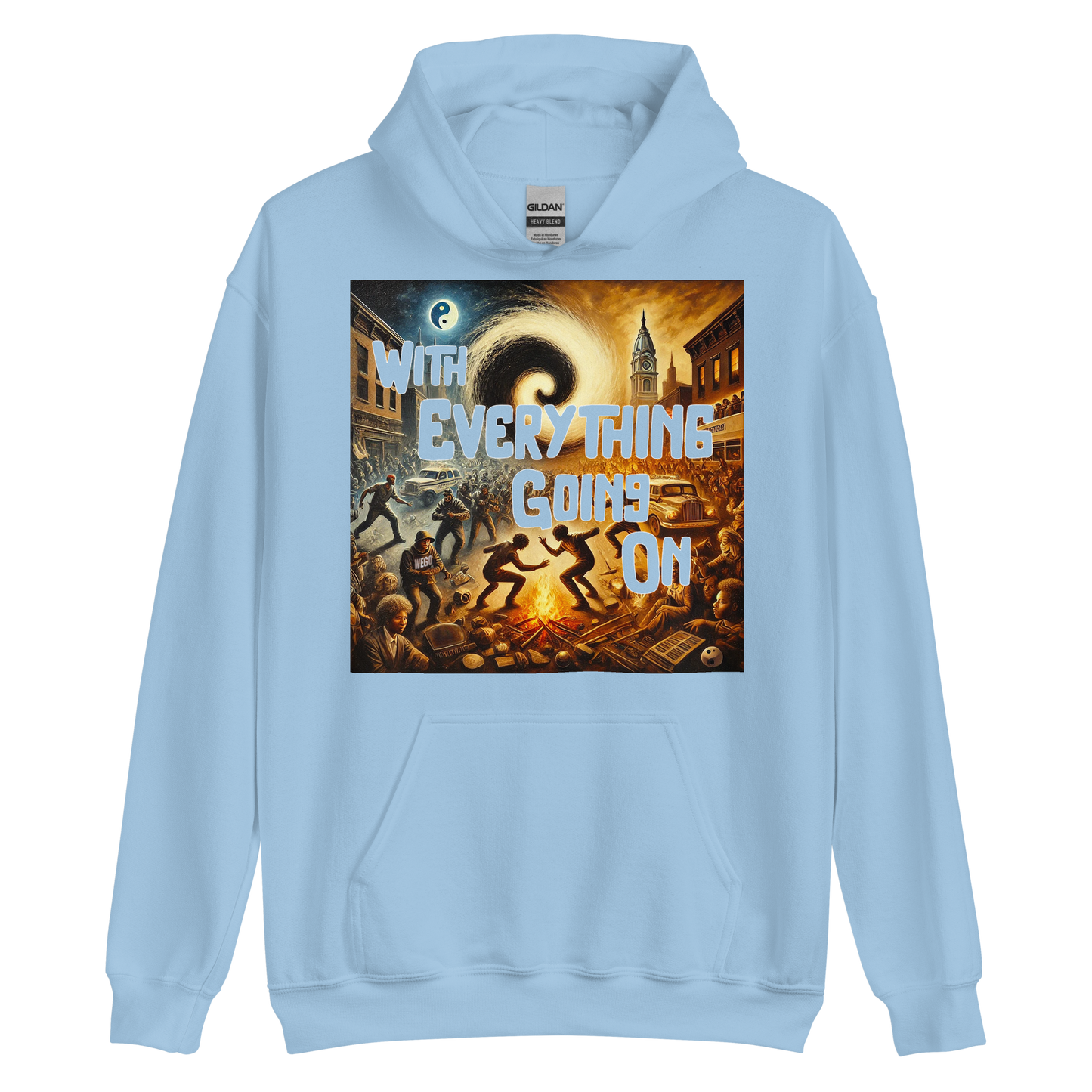 "With Everything Going On" Hoodie