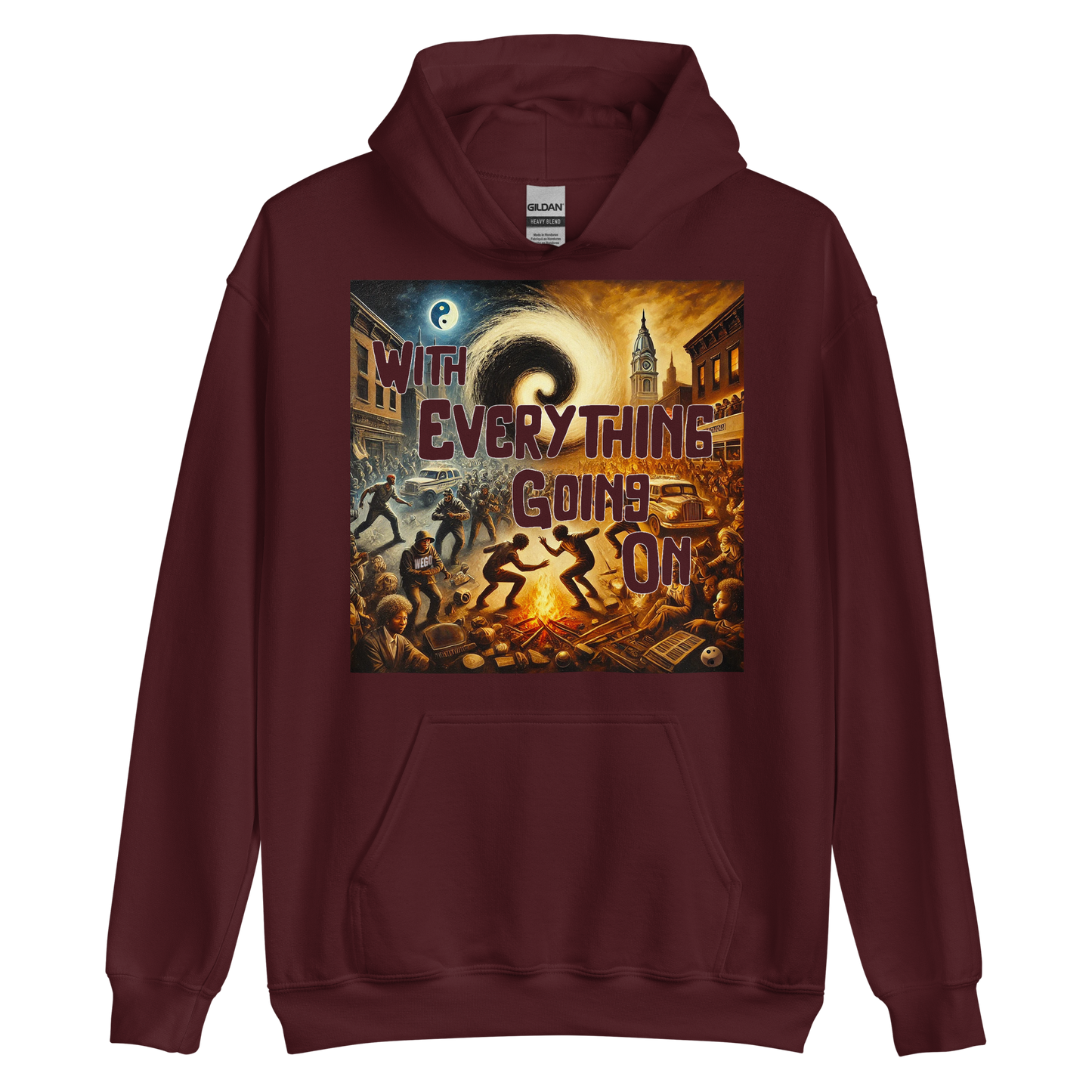 "With Everything Going On" Hoodie