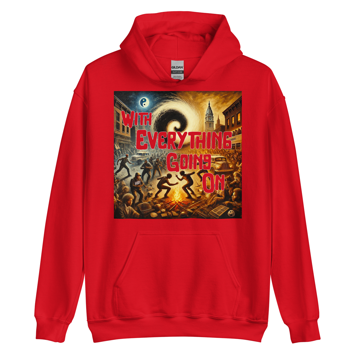 "With Everything Going On" Hoodie
