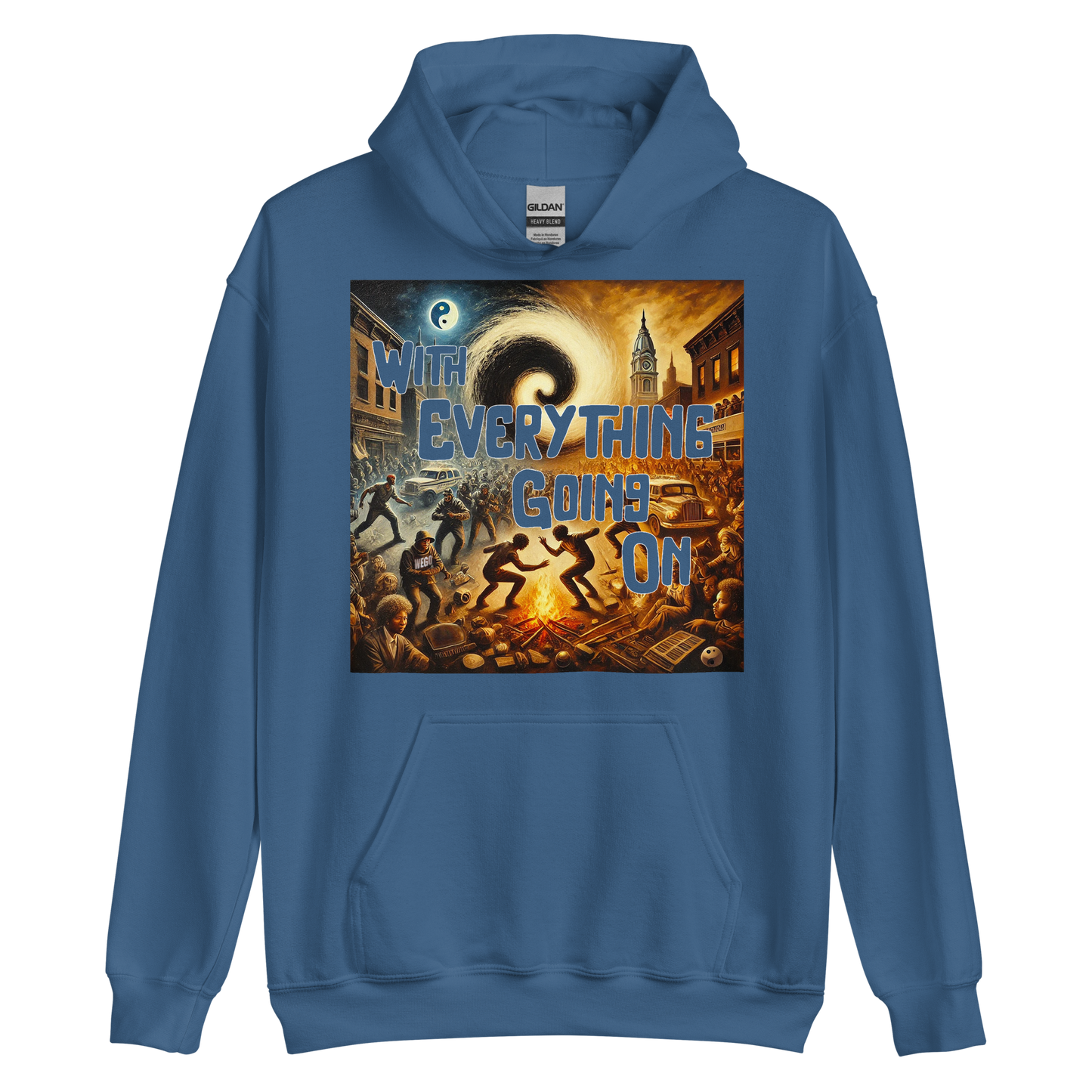 "With Everything Going On" Hoodie
