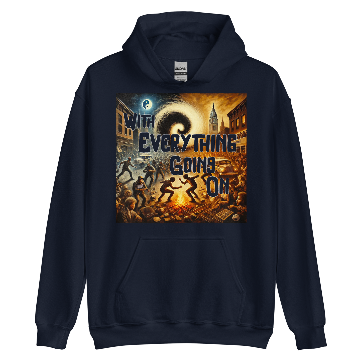 "With Everything Going On" Hoodie