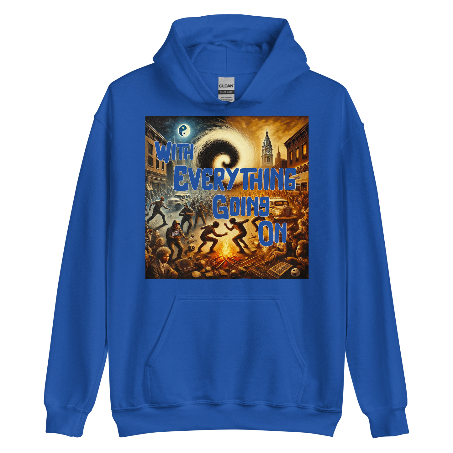 "With Everything Going On" Hoodie