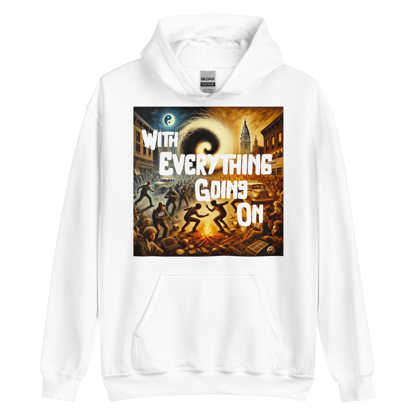 "With Everything Going On" Hoodie